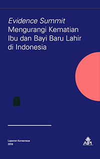 EvidenceSummitMengurangiKematianIbudanBayiBaruLahirdiIndonesia_final2018.png